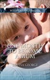 One Month to Become a Mum (eBook, ePUB) One Month to Become a Mum (eBook, ePUB)