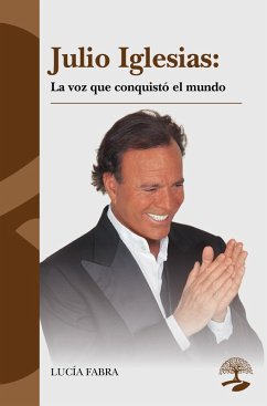 Cover Julio Iglesias: La voz que conquistó el mundo (eBook, ePUB)