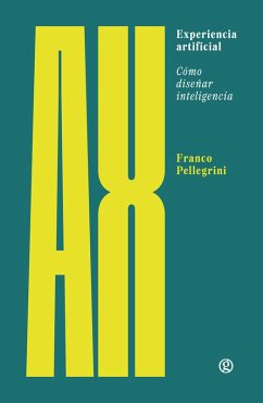 Experiencia artificial (eBook, ePUB) - Pellegrini, Franco