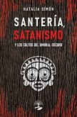 Santería, satanismo y los cultos del umbral oscuro (eBook, ePUB) Santería, satanismo y los cultos del umbral oscuro (eBook, ePUB)