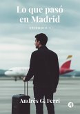Lo que pasó en Madrid (eBook, ePUB) Lo que pasó en Madrid (eBook, ePUB)