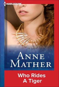 Who Rides A Tiger (eBook, ePUB) - Mather, Anne