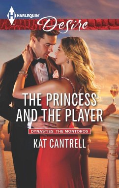 The Princess and the Player (eBook, ePUB) - Cantrell, Kat The Princess and the Player (eBook, ePUB) - Cantrell, Kat