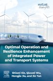 Optimal Operation and Resilience Enhancement of Integrated Power and Transport Systems (eBook, ePUB)
