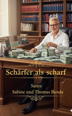 Schärfer als scharf (eBook, ePUB) - Benda, Sabine; Benda, Thomas