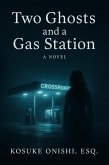 Two Ghosts and a Gas Station (eBook, ePUB) Two Ghosts and a Gas Station (eBook, ePUB)