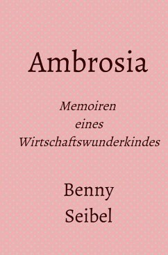 Ambrosia (eBook, ePUB) - Boesme, Jürgen