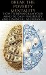 break the poverty mentality: How to... - Bild 1