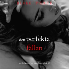 Den perfekta fällan (En thrillerserie om Jessie Hunt – Bok 30) (MP3-Download) - Pierce, Blake