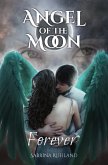 Angel of the Moon - Forever (eBook, ePUB)