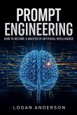 Prompt Engineering. How to become a Master of Artificial Intelligence (eBook, ePUB)