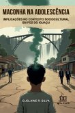 Maconha na Adolescência e suas Implicações no Contexto Sociocultural em Foz do Iguaçu (eBook, ePUB)