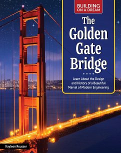 Building on a Dream: The Golden Gate Bridge (eBook, ePUB) - Reusser, Kayleen