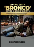 Living With 'Bronco' In The Sunshine City (eBook, ePUB)