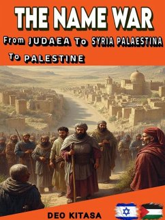 Cover The Name War From Judaea to Syria Palaestina to Palestine (eBook, ePUB)