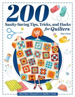 Cover 200 Sanity-Saving Tips, Tricks, and Hacks for Quilters (eBook, ePUB)