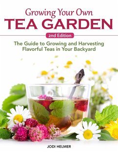 Growing Your Own Tea Garden, Second Edition (eBook, ePUB) Cover Growing Your Own Tea Garden, Second Edition (eBook, ePUB)