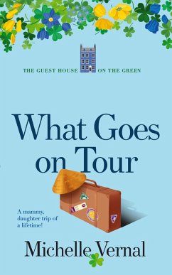 Cover What Goes on Tour (The Guesthouse on the Green, #3) (eBook, ePUB)