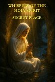 Whispers of the Holy Spirit - Secret Place (eBook, ePUB)