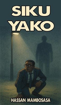 Siku Yako (eBook, ePUB) - Mambosasa, Hassan