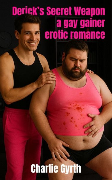Derick's Secret Weapon: A Gay Gainer Erotic Romance (eBook, ePUB) Derick's Secret Weapon: A Gay Gainer Erotic Romance (eBook, ePUB)