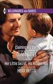 Claiming His Own & Her Little Secret, His Hidden Heir (eBook, ePUB)