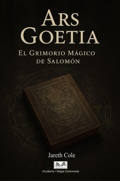 Ars Goetia - El Grimorio Mágico de Salomón (eBook, ePUB) - Cole, Jareth