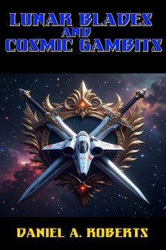 Cover Lunar Blades and Cosmic Gambits (eBook, ePUB)