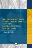 Soluções tributárias para falhas de mercado no uso de sacolas plásticas descartáveis (eBook, ePUB)