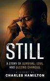 Still, A Story of Survival, Love, And Second Chance (eBook, ePUB) Still, A Story of Survival, Love, And Second Chance (eBook, ePUB)