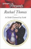 A Child Claimed by Gold (eBook, ePUB) A Child Claimed by Gold (eBook, ePUB)