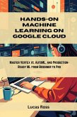 Hands-On Machine Learning on Google Cloud (eBook, ePUB)