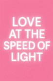 Love at the Speed of Light (Joeraph, #1) (eBook, ePUB) Love at the Speed of Light (Joeraph, #1) (eBook, ePUB)