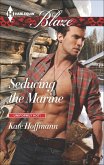 Seducing the Marine (eBook, ePUB)