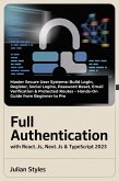 Full Authentication with React.js, Next.js & TypeScript 2023 (eBook, ePUB)