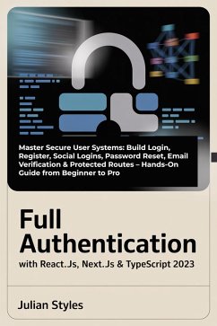 Cover Full Authentication with React.js, Next.js & TypeScript 2023 (eBook, ePUB)