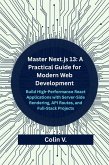 Master Next.js 13: A Practical Guide for Modern Web Development (eBook, ePUB)