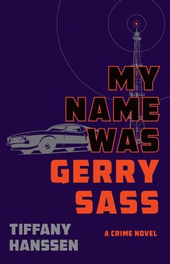 My Name Was Gerry Sass (eBook, ePUB) - Hanssen, Tiffany