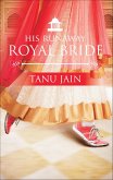 His Runaway Royal Bride (eBook, ePUB)