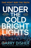 Under the Cold Bright Lights (eBook, ePUB)