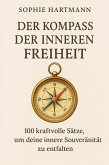 Der Kompass der inneren Freiheit (eBook, ePUB) Der Kompass der inneren Freiheit (eBook, ePUB)