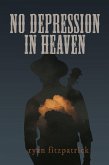 No Depression in Heaven (eBook, ePUB) No Depression in Heaven (eBook, ePUB)