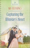 Capturing the Minister's Heart (eBook, ePUB) Capturing the Minister's Heart (eBook, ePUB)