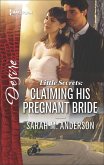 Little Secrets: Claiming His Pregnant Bride (eBook, ePUB)