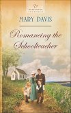 Romancing the Schoolteacher (eBook, ePUB) Romancing the Schoolteacher (eBook, ePUB)