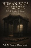 Human Zoos in Europe: A Dark Chapter of History (eBook, ePUB) Human Zoos in Europe: A Dark Chapter of History (eBook, ePUB)
