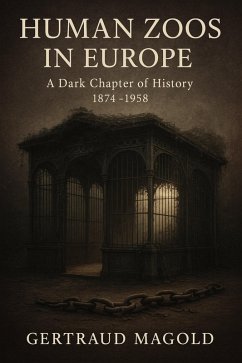Cover Human Zoos in Europe: A Dark Chapter of History (eBook, ePUB)