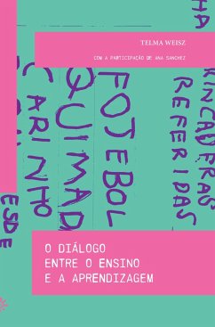 O diálogo entre o ensino e a aprendizagem (eBook, ePUB) - Weisz, Telma