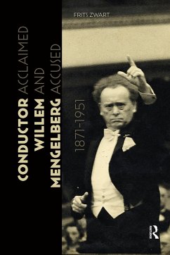 Conductor Willem Mengelberg, 1871-1951 (eBook, ePUB) - Zwart, Frits