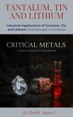 Industrial Applications of Tantalum, Tin, and Lithium: A Metallurgist's Handbook (MINING) (eBook, ePUB)